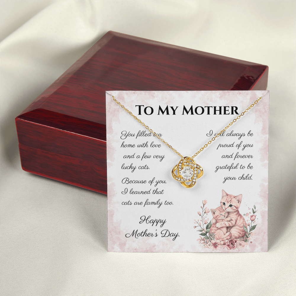 To My Mother – Forever Grateful Love Knot Necklace | Mother’s Day Gift for Cat Moms