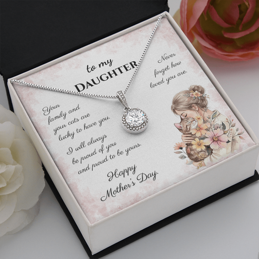 To My Daughter – Forever Proud Eternal Hope Necklace | Mother's Day Gift for Cat Lovers