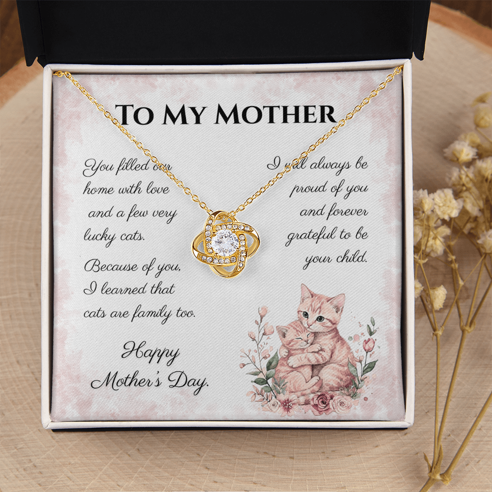 To My Mother – Forever Grateful Love Knot Necklace | Mother’s Day Gift for Cat Lovers