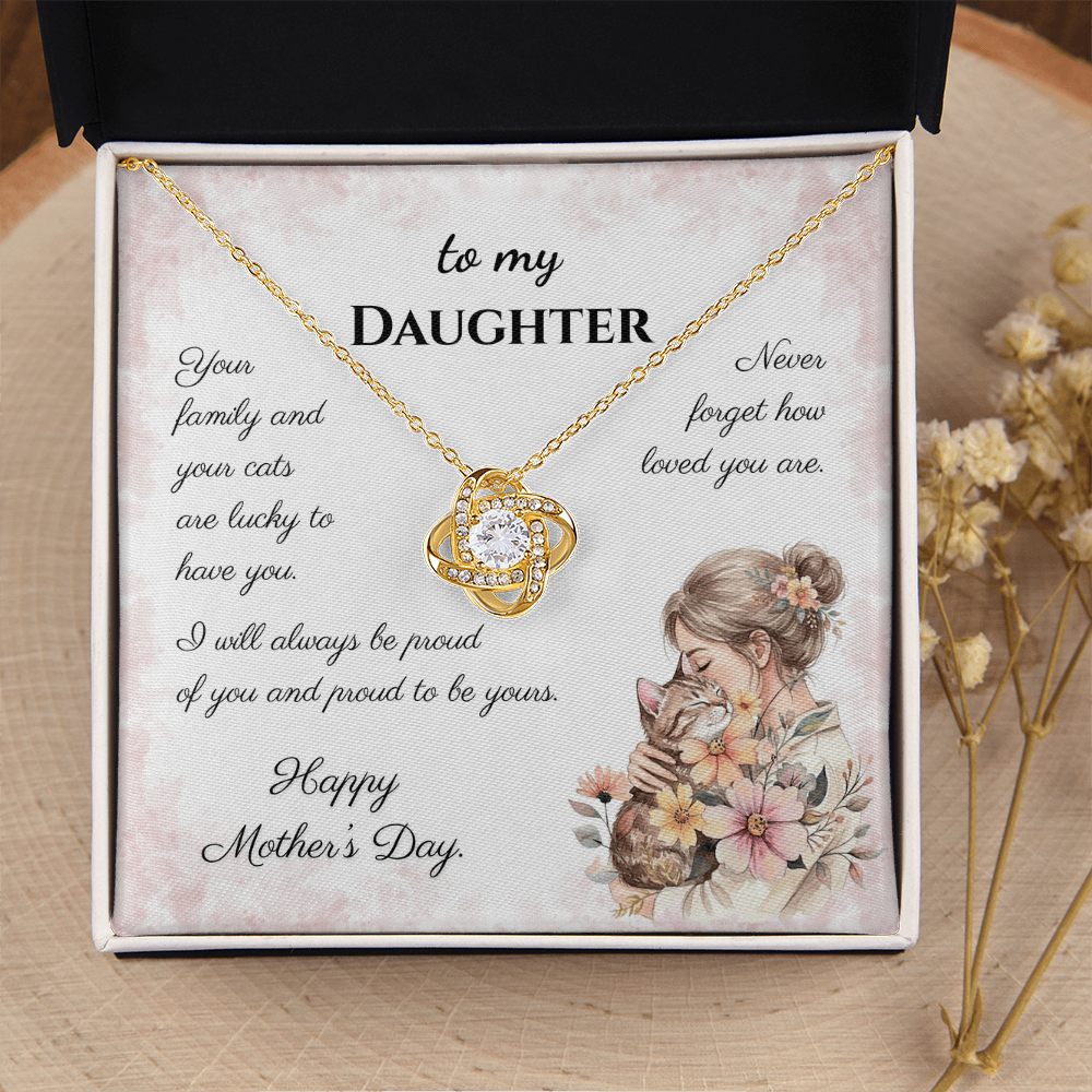 To My Daughter – Forever Proud Love Knot Necklace | Mother’s Day Gift for Cat Lovers