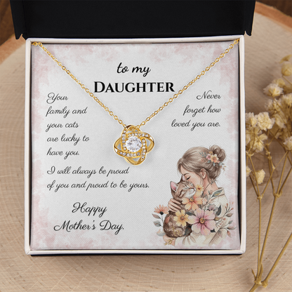 To My Daughter – Forever Proud Love Knot Necklace | Mother’s Day Gift for Cat Lovers