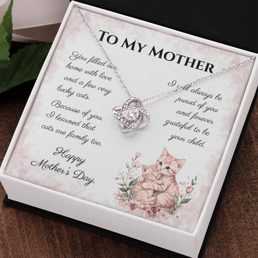 To My Mother – Forever Grateful Love Knot Necklace | Mother’s Day Gift for Cat Lovers
