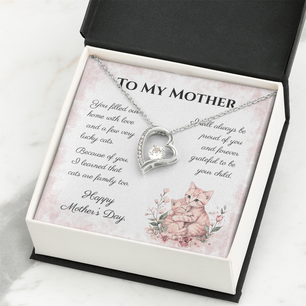 To My Mother – Forever Grateful Forever Love Necklace | Mother's Day Gift for Cat Lovers